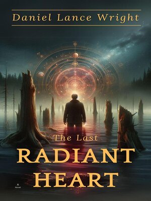 cover image of The Last Radiant Heart